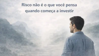 Risco não é o que você pensa quando começa a investir